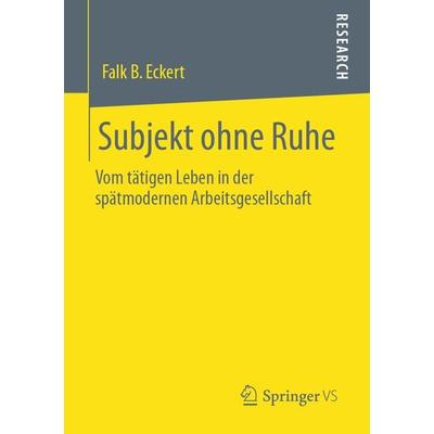 Subjekt ohne Ruhe, Taschenbuch von Falk B. Eckert, Springer Fachmedien Wiesbaden GmbH, 978-3-658-29155-6