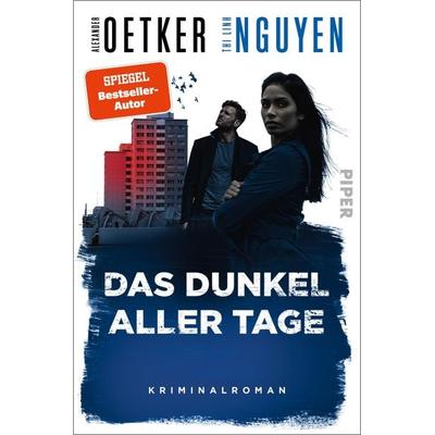 Das Dunkel aller Tage, Taschenbuch von Alexander Oetker,Thi Linh Nguyen, Piper