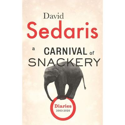 A Carnival of Snackery, Taschenbuch von David Sedaris, Little, Brown Book Group