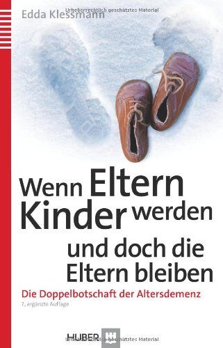 Edda Klessmann - Wenn Eltern Kinder werden und doch die Eltern bleiben: Die Doppelbotschaft der Altersdemenz - Preis vom 13.10.2026 11:25:28 h