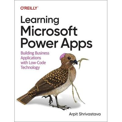 Learning Microsoft Power Apps, Taschenbuch von Arpit Shrivastava, O'Reilly; 978-1-09-815042-6