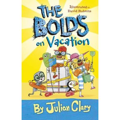 The Bolds on Vacation, Taschenbuch von Julian Clary, Lerner Publishing Group, 978-1-5415-8681-9