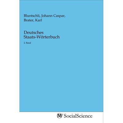Deutsches Staats-Wörterbuch, Taschenbuch von , MV-SocialScience, 978-3-96882-297-6