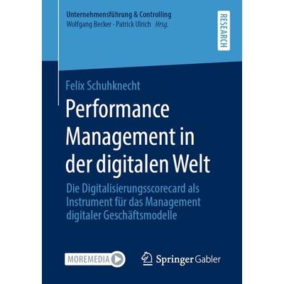 Performance Management in der digitalen Welt, Taschenbuch von Felix Schuhknecht, Springer Fachmedien Wiesbaden GmbH, 978-3-658-32176-5