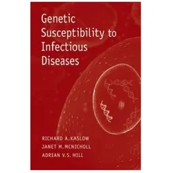 Genetic Susceptibility to Infectious Diseases, Fachbücher von Adrian V. S. Hill, Janet M. McNicholl, Richard A. Kaslow