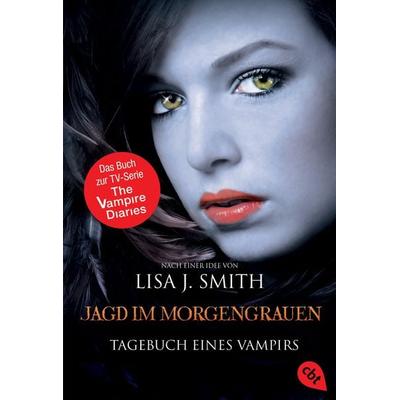 Tagebuch eines Vampirs - Jagd im Morgengrauen, Taschenbuch von Lisa J. Smith, Cbt, 978-3-570-38028-4
