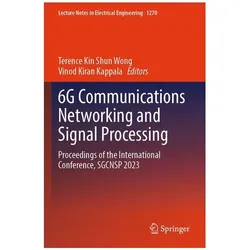 6G Communications Networking and Signal Processing, Fachbücher von Kin Shun Wong, Kiran Kappala, Terence