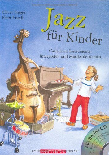 Oliver Steger - Jazz für Kinder. Carla lernt Instrumente, Interpreten und Musikstile kennen - Preis vom 09.10.2026 07:28:09 h