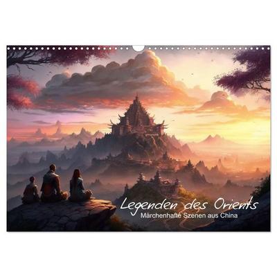 Legenden des Orients Märchenhafte Szenen aus China (Wandkalender 2027 DIN A3 quer), CALVENDO Monatskalender