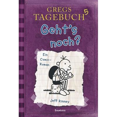 Geht's noch? / Gregs Tagebuch Band 5, Gebundene Ausgabe von Jeff Kinney, Baumhaus