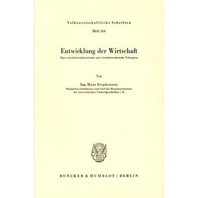 Entwicklung der Wirtschaft., Taschenbuch von Hans Stephenson, Duncker & Humblot, 978-3-428-01468-2