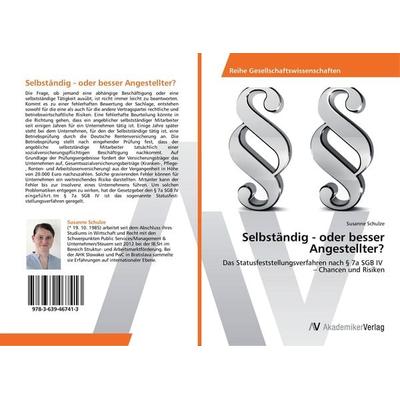 Selbständig - oder besser Angestellter?, Taschenbuch von Susanne Schulze, AV Akademikerverlag, 978-3-639-46741-3
