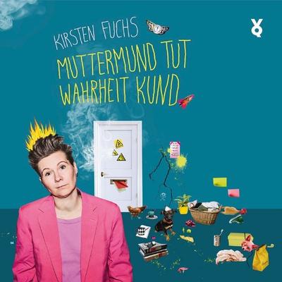 Muttermund tut Wahrheit kund - Kirsten Fuchs, CD, 9783863914776