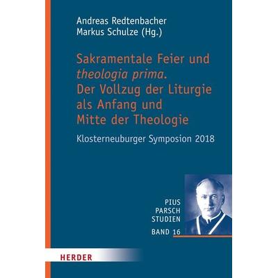 Sakramentale Feier und theologia prima, Gebundene Ausgabe von , Herder, 978-3-451-31591-6