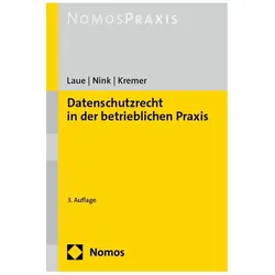 Datenschutzrecht in der betrieblichen Praxis, Fachbücher von Sascha Kremer, Philip Laue, Judith Nink