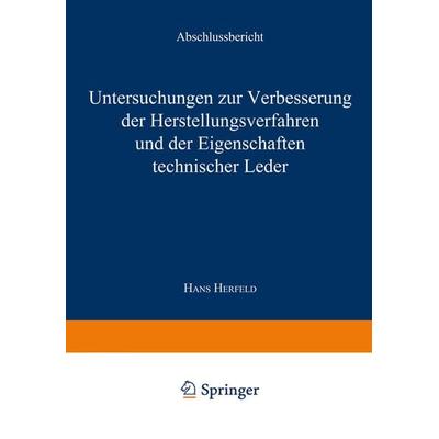 Untersuchungen zur Verbesserung der Herstellungsverfahren und der Eigenschaften technischer Leder, Taschenbuch von Hans Herfeld, VS Verlag für