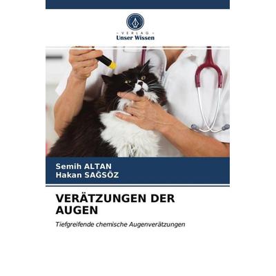 Verätzungen der Augen, Taschenbuch von Semih Altan,Hakan Sa¿Söz, Verlag Unser Wissen, 978-620-3-15644-7