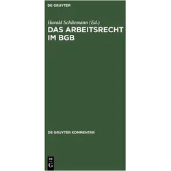 Das Arbeitsrecht im BGB, Fachbücher von Harald Schliemann, Reiner Ascheid