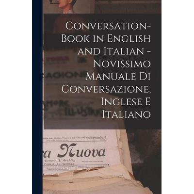 Conversation-book in English and Italian - Novissimo manuale di conversazione, Inglese e Italiano, Taschenbuch von Anonymous, Creative Media Partners,