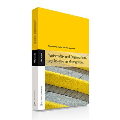 Wirtschafts- und Organisationspsychologie im Management, Taschenbuch von Stefan Poppelreuter, TÜV Media GmbH TÜV Rheinland Group, 978-3-7406-0296-3