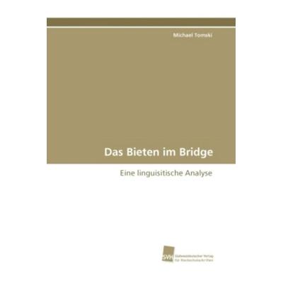 Tomski, M: Bieten im Bridge, Taschenbuch von Michael Tomski, Südwestdeutscher Verlag für Hochschulschriften, 978-3-8381-2217-5