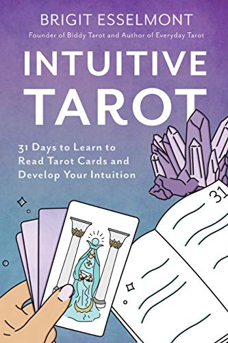 Brigit Esselmont - Intuitive Tarot: 31 Days to Learn to Read Tarot Cards and Develop Your Intuition - Preis vom 02.10.2026 23:42:20 h