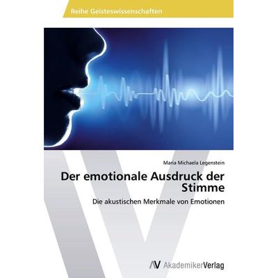 Der emotionale Ausdruck der Stimme -