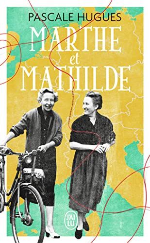 Pascale Hugues - Marthe et Mathilde : l'histoire vraie d'une incroyable amitié, 1902-2001 - Preis vom 06.10.2026 07:26:00 h