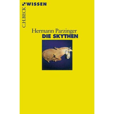 Die Skythen, Taschenbuch von Hermann Parzinger, C.H. Beck