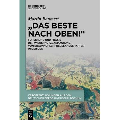„Das Beste nach oben!“, Gebundene Ausgabe von Martin Baumert, De Gruyter Mouton, 978-3-11-113661-5