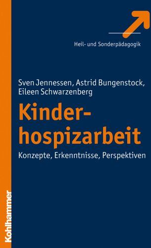 Eileen Schwarzenberg - Kinderhospizarbeit; Konzepte - Erkenntnisse - Perspektiven - Preis vom 30.09.2026 09:01:18 h