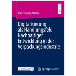 Digitalisierung als Handlungsfeld Nachhaltiger Entwicklung in der Verpackungsin, Fachbücher von Christina Ilg-Müller