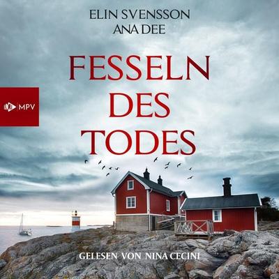 Fesseln des Todes: Schweden-Krimi - Ana Dee,Elin Svensson, Audio, 4066004663999