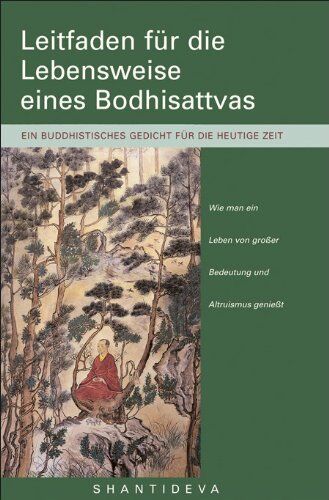 Gyatso, Geshe Kelsang - Leitfaden für die Lebensweise eines Bodhisattvas: Wie man ein Leben von großer Bedeutung und Altruismus genießt. Ein buddhistisches Gedicht für die heutige Zeit - Preis vom 09.10.2026 07:28:09 h