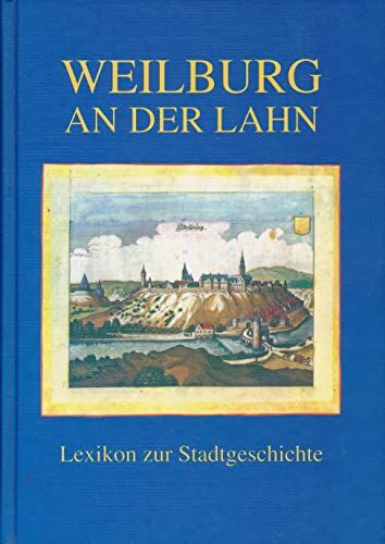 Wolfgang Schoppet - Weilburg an der Lahn - Lexikon zur Stadtgeschichte - Preis vom 30.09.2026 22:30:23 h