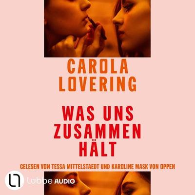 Was uns zusammenhält - Carola Lovering, Audio, 9783754016848