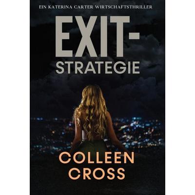 Exit-Strategie, Gebundene Ausgabe von Colleen Cross, Slice Publishing, 978-1-77866-003-0