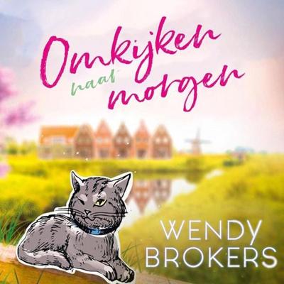 Omkijken naar morgen - Wendy Brokers, Audio, 9789463638449