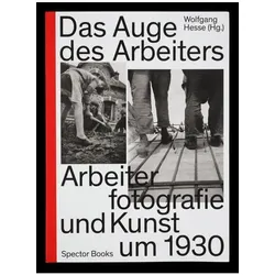 Das Auge des Arbeiters Das Auge des Arbeitersum 1930, Fachbücher von Rolf Sachsse, Andreas Krase