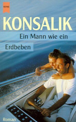 Konsalik, Heinz G. - Ein Mann wie ein Erdbeben. - Preis vom 12.10.2026 11:37:12 h