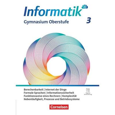Informatik - Allgemeine Ausgabe - gymnasiale Oberstufe - Band 3, Taschenbuch von , Cornelsen Verlag, 978-3-06-000322-8