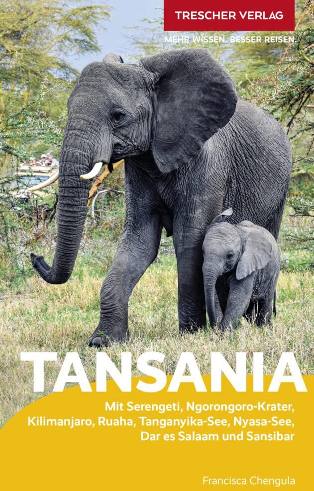 Francisca Chengula - TRESCHER Reiseführer Tansania und Sansibar: Serengeti, Ngorongoro-Krater, Kilimanjaro, Ruaha, Tanganyika-See, Nyasa-See, Dar es Salaam und Sansibar - Preis vom 09.10.2026 07:28:09 h