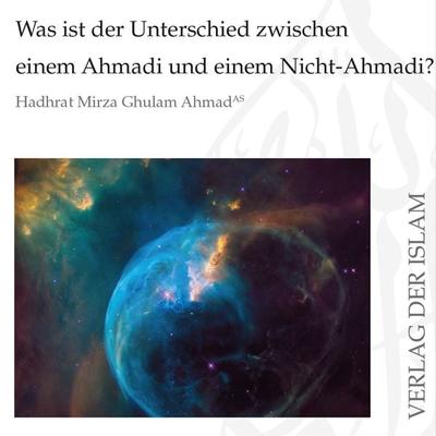 Was ist der Unterschied zwischen einem Ahmadi und einem Nicht-Ahmadi? - Hadhrat Mirza Ghulam Ahmad, Audio, 9783910651135