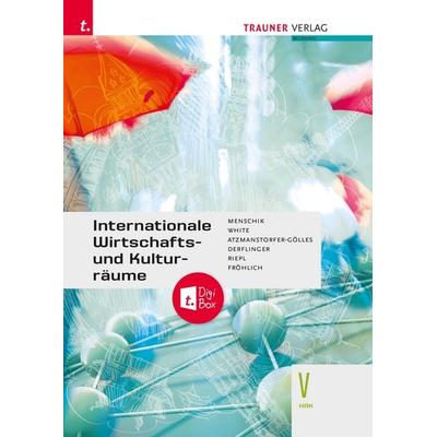 Internationale Wirtschafts- und Kulturräume V HAK + TRAUNER-DigiBox, Taschenbuch von Gottfried Menschik,Judith White,Peter Atzmanstorfer,Manfred