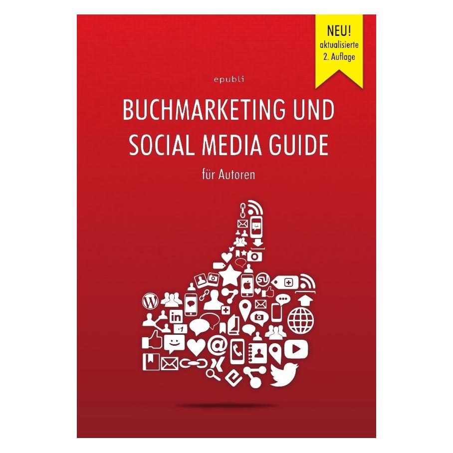 epubli Buchmarketing und Social Media Guide für Autoren (epubli GmbH, Deutsch) (8294708)