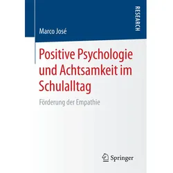 Positive Psychologie und Achtsamkeit im Schulalltag, Fachbücher von Marco José