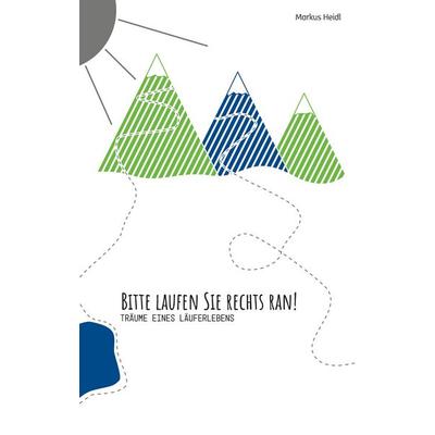 Bitte laufen Sie rechts ran!, Taschenbuch von Markus Heidl, BoD – Books on Demand