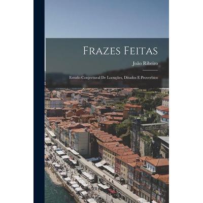 Frazes Feitas, Taschenbuch von João Ribeiro, Creative Media Partners, LLC, 978-1-01-766562-8