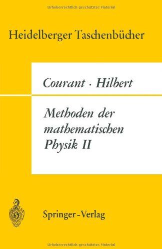Richard Courant - Methoden der mathematischen Physik II (Heidelberger Taschenbücher, Bd. 31) - Preis vom 09.10.2026 07:28:09 h