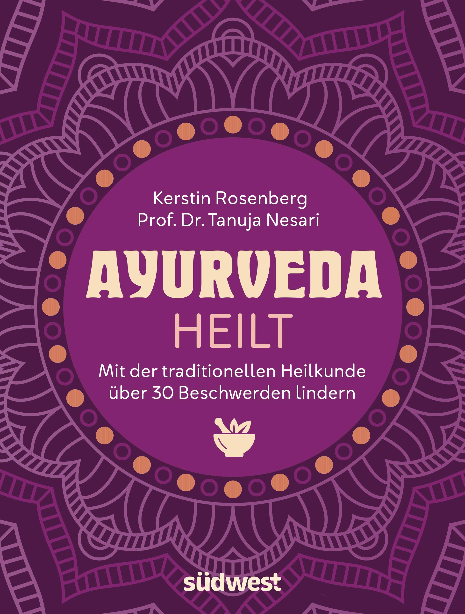Kerstin Rosenberg - Ayurveda heilt: Mit der traditionellen Heilkunde über 30 Beschwerden lindern - Preis vom 17.10.2026 19:25:27 h